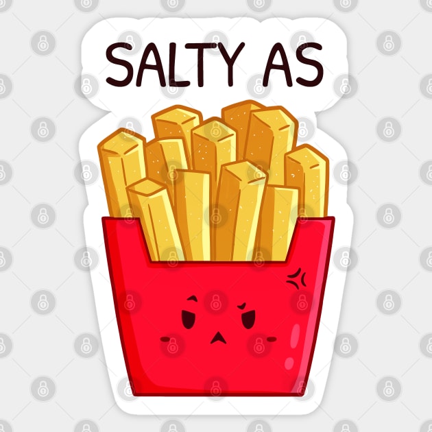 Salty as Fries Sticker by vanyroz